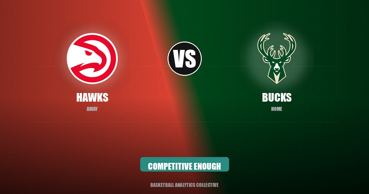 Atlanta Hawks vs Milwaukee Bucks - Hawks vs Bucks Preview: Competitive Enough