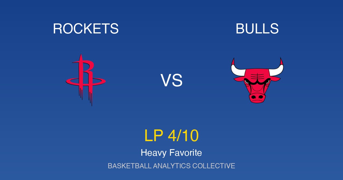 Houston Rockets vs Chicago Bulls - Rockets vs Bulls Preview: Heavy Favorite (LP 4/10)