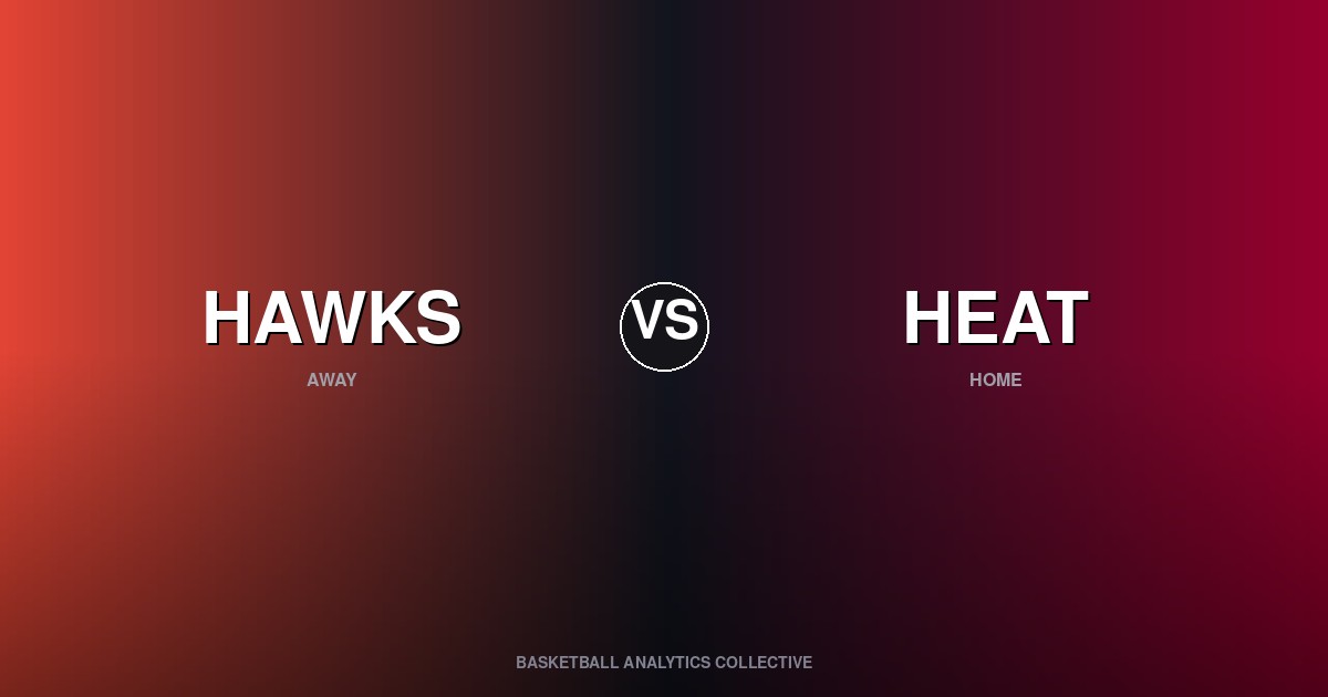 Atlanta Hawks vs Miami Heat - Hawks vs Heat Preview