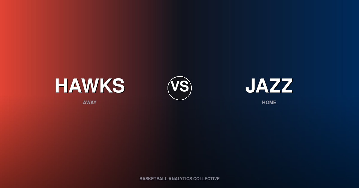 Atlanta Hawks vs Utah Jazz - Hawks vs Jazz Preview