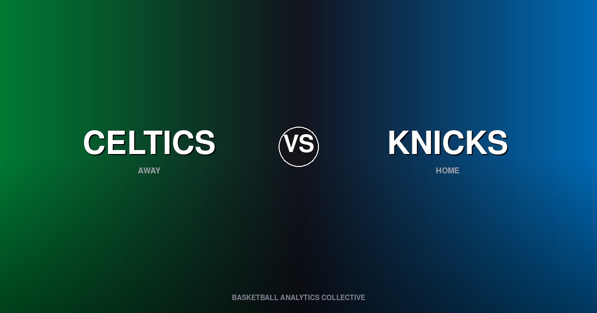 Boston Celtics vs New York Knicks - Celtics vs Knicks Preview