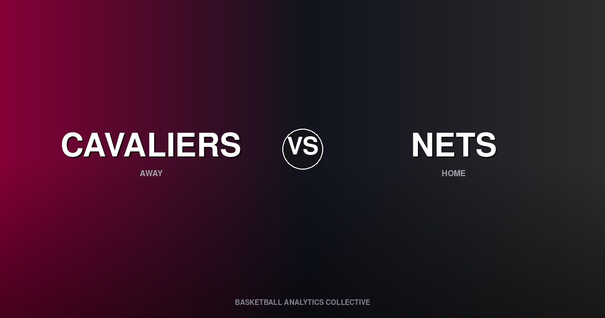 Cleveland Cavaliers vs Brooklyn Nets - Cavaliers vs Nets Preview