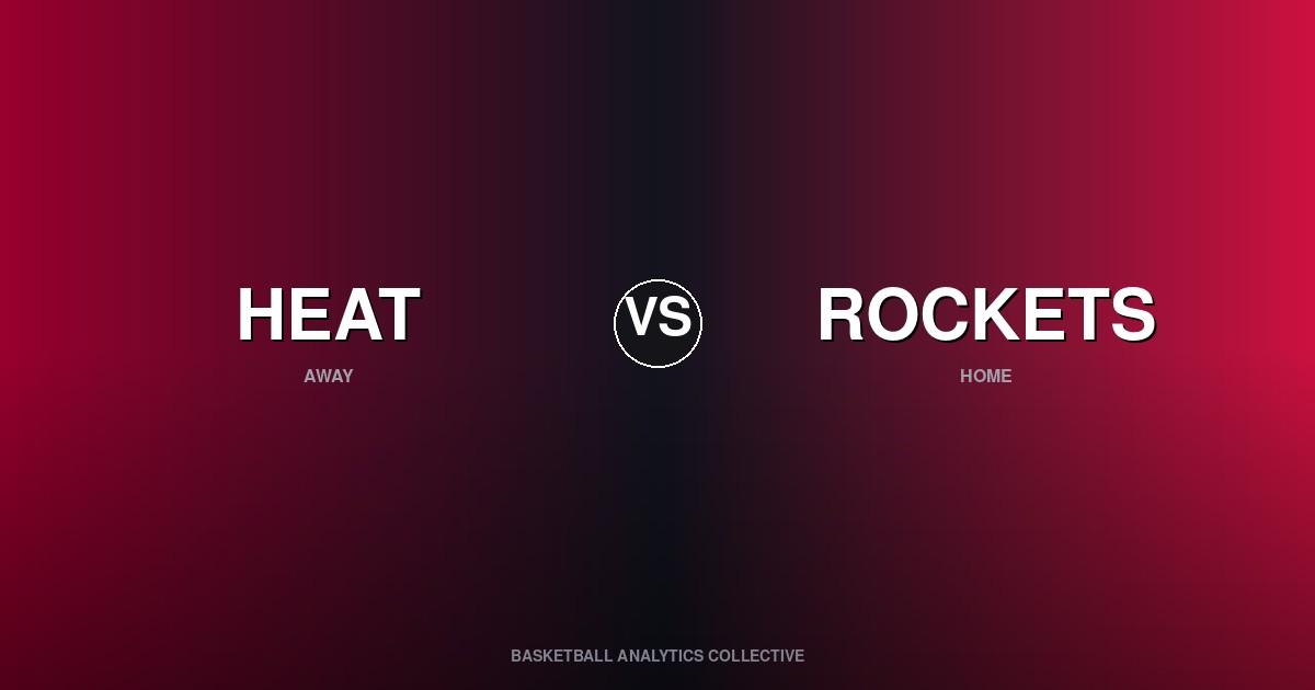 Miami Heat vs Houston Rockets - Heat vs Rockets Preview