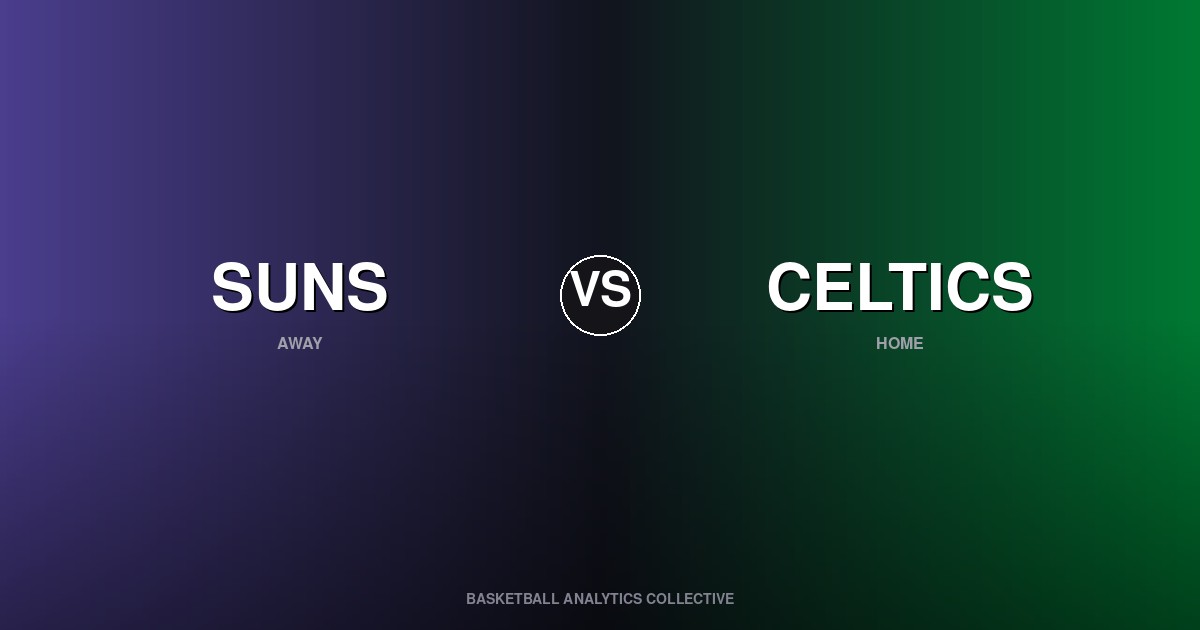 Phoenix Suns vs Boston Celtics - Suns vs Celtics Preview