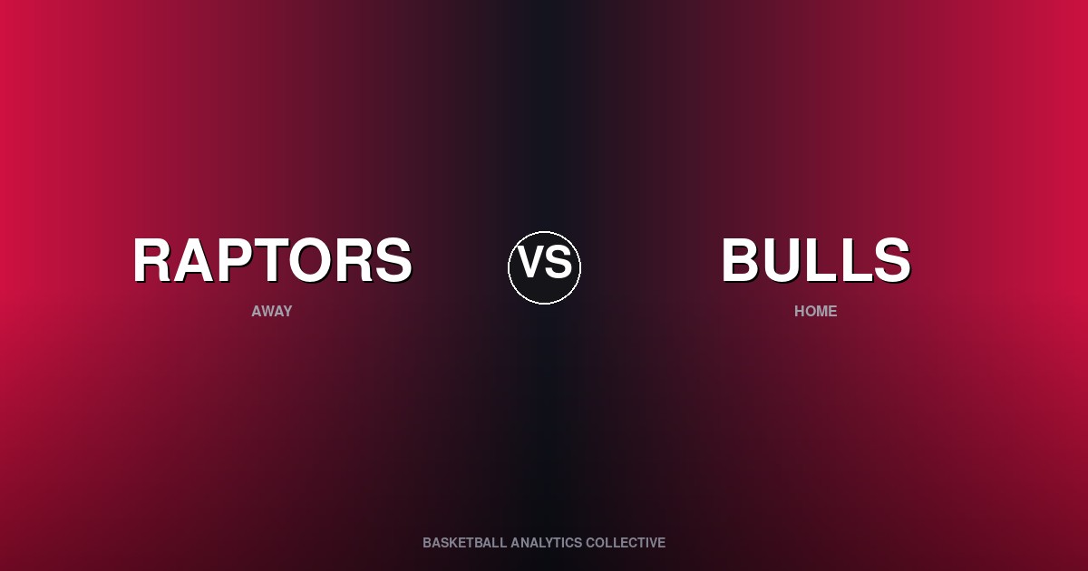 Toronto Raptors vs Chicago Bulls - Raptors vs Bulls Preview