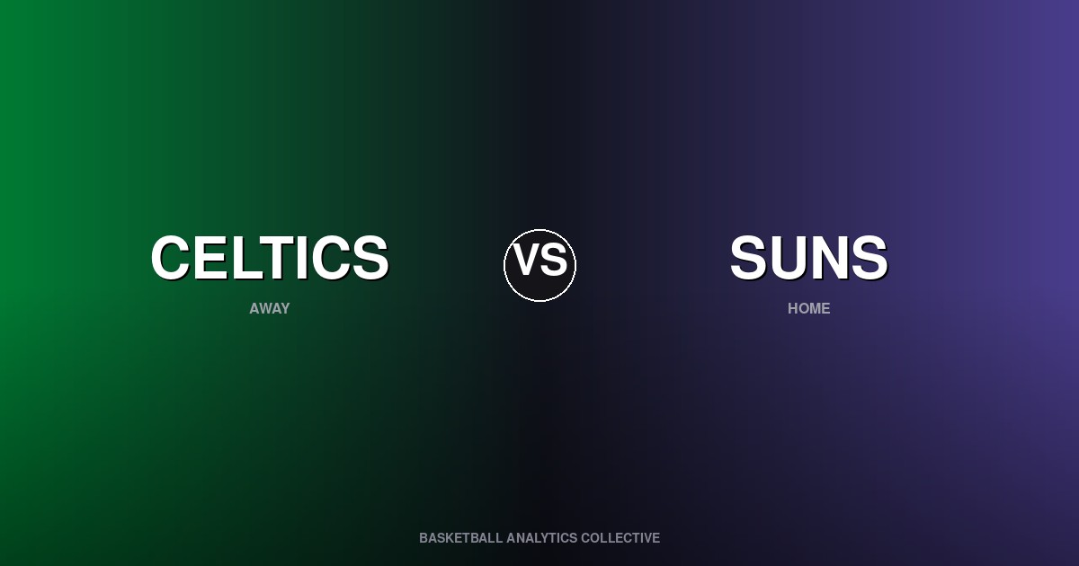 Boston Celtics vs Phoenix Suns - Celtics vs Suns Preview