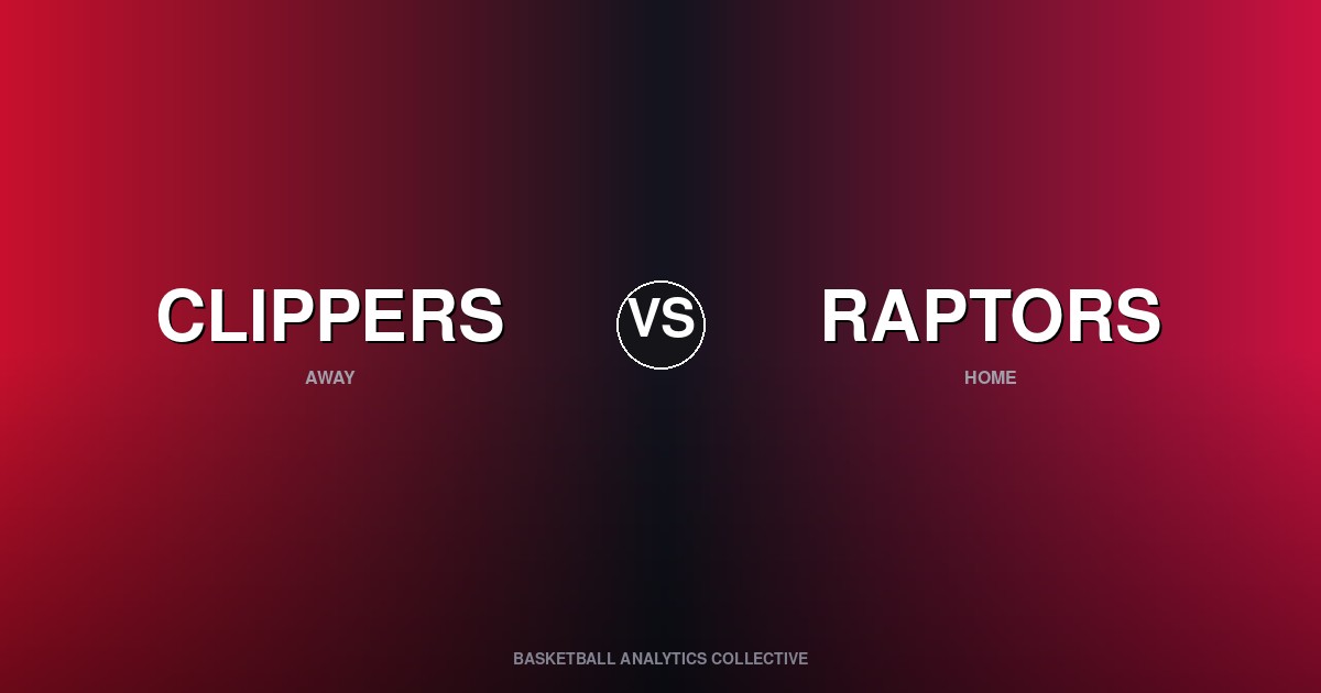 Los Angeles Clippers vs Toronto Raptors - Clippers vs Raptors Preview