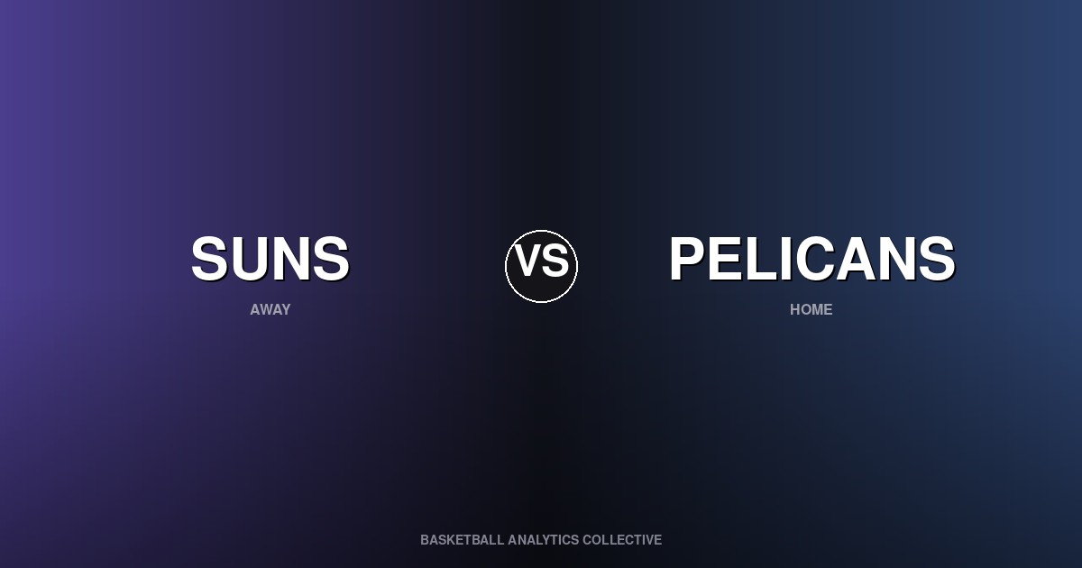 Phoenix Suns vs New Orleans Pelicans - Suns vs Pelicans Preview