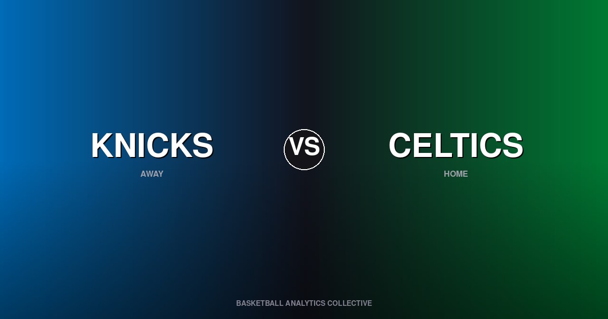 New York Knicks vs Boston Celtics - Knicks vs Celtics Preview