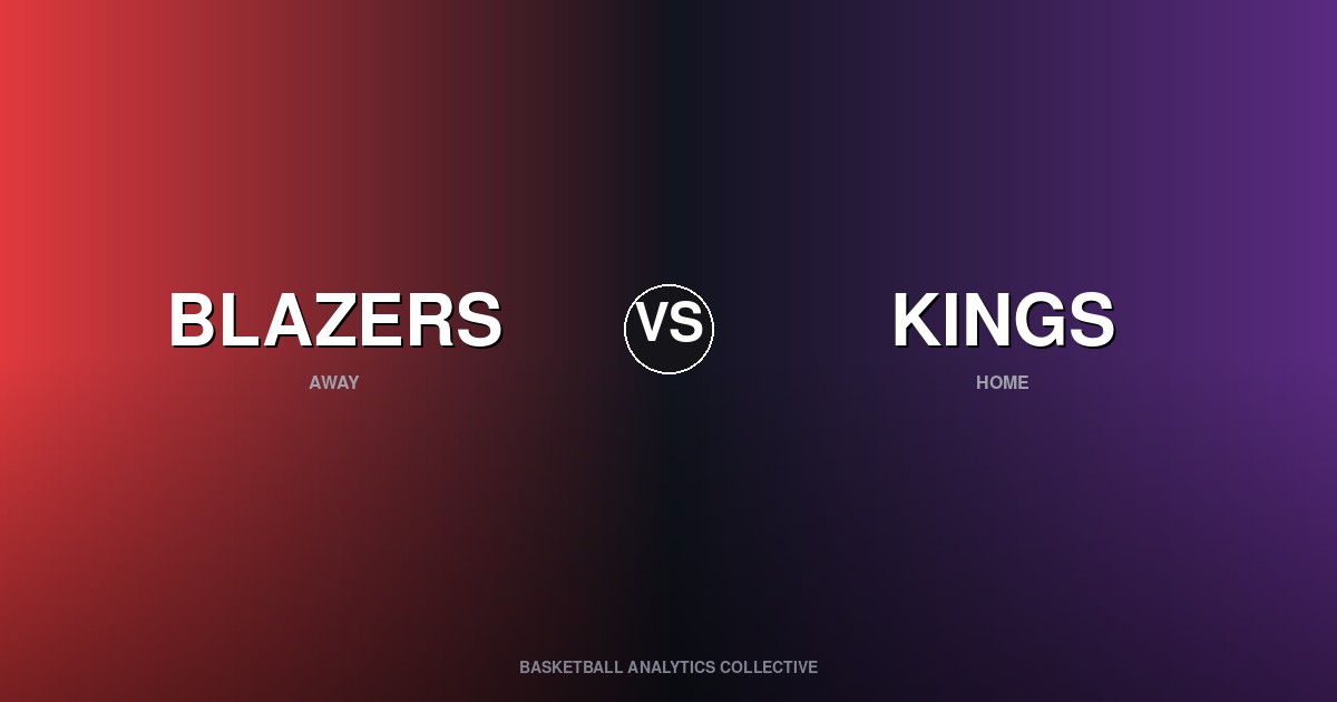 Portland Trail Blazers vs Sacramento Kings - Blazers vs Kings Preview